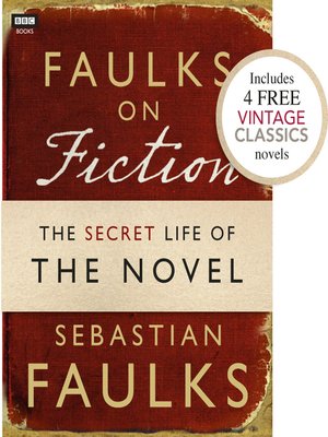cover image of Faulks on Fiction (Includes 4 FREE Vintage Classics)